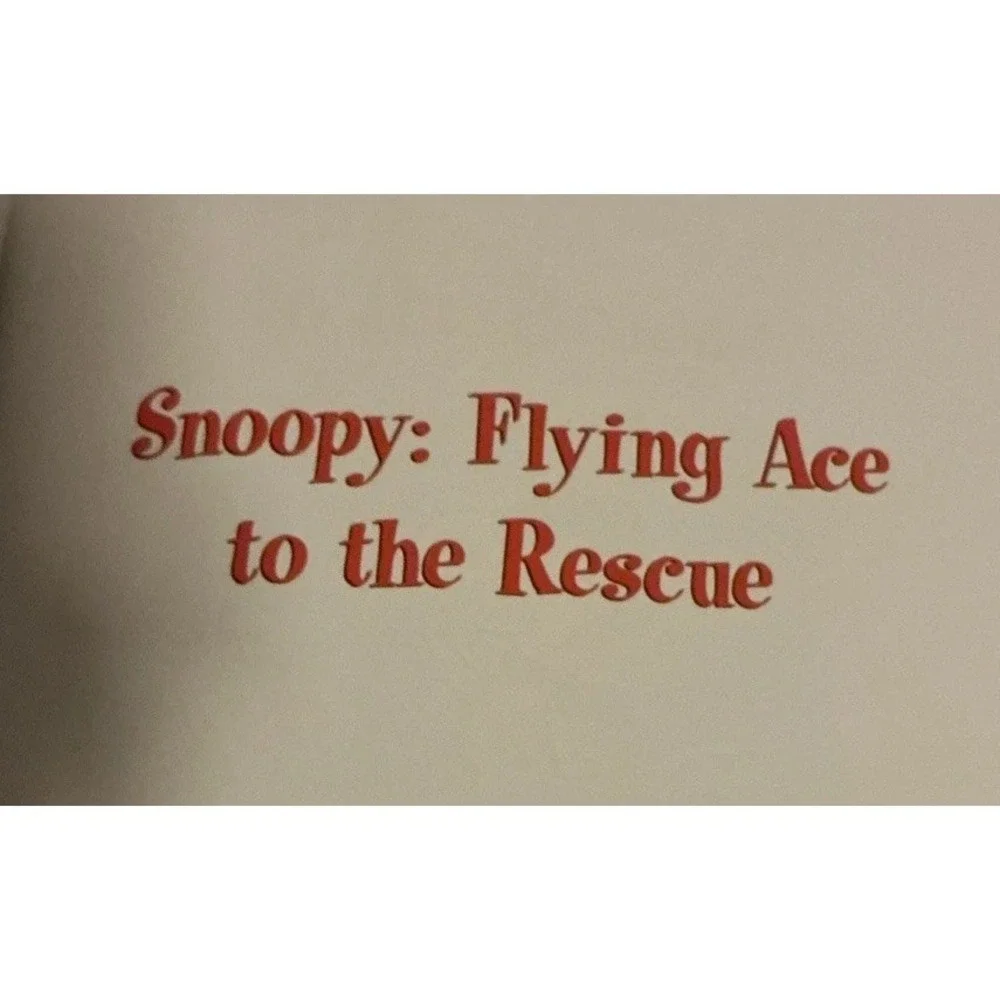 Snoopy, Flying Ace to the Rescue by Peter LoBianco, Charles Schulz, Nick...